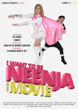 watch-I Want to Be Neenja the Movie