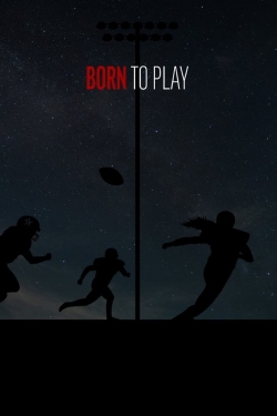 watch-Born to Play