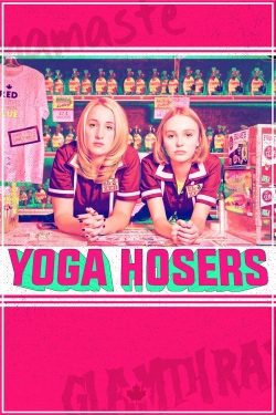 watch-Yoga Hosers