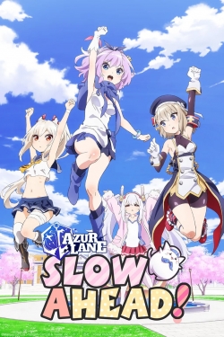 watch-Azur Lane: Slow Ahead!