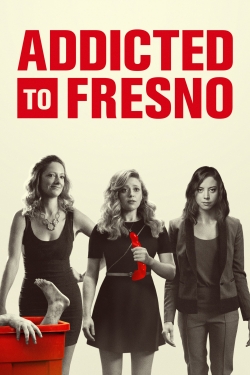 watch-Addicted to Fresno