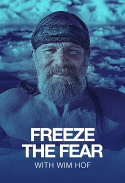 watch-Freeze the Fear with Wim Hof