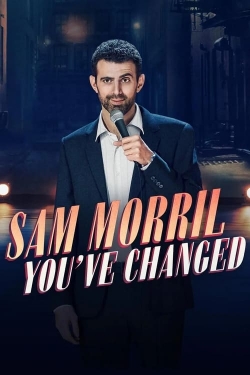 watch-Sam Morril: You've Changed