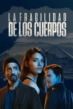 watch-La fragilidad de los cuerpos