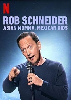 watch-Rob Schneider: Asian Momma, Mexican Kids