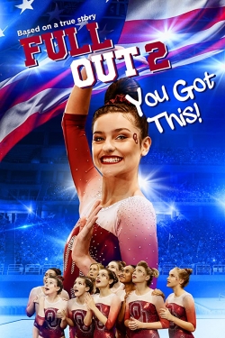 watch-Full Out 2: You Got This!