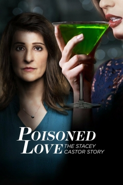 watch-Poisoned Love: The Stacey Castor Story