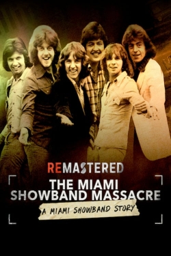 watch-ReMastered: The Miami Showband Massacre