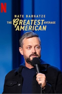 watch-Nate Bargatze: The Greatest Average American