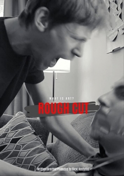 watch-Rough Cut