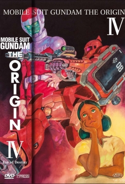 watch-Mobile Suit Gundam: The Origin IV – Eve of Destiny