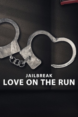 watch-Jailbreak: Love on the Run