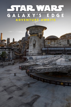 watch-Star Wars: Galaxy's Edge - Adventure Awaits