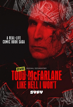 watch-Todd McFarlane: Like Hell I Won't