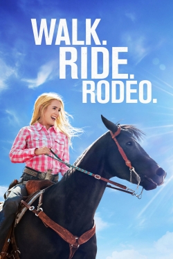 watch-Walk. Ride. Rodeo.