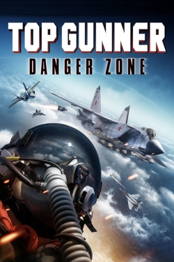 watch-Top Gunner: Danger Zone