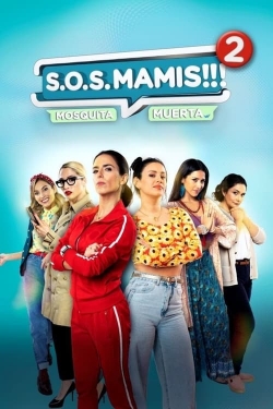 watch-S.O.S Mamis 2: Mosquita Muerta