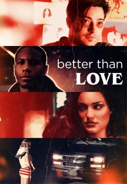 watch-Better Than Love