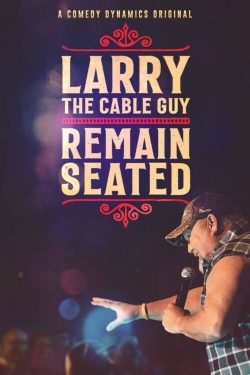 watch-Larry The Cable Guy: Remain Seated