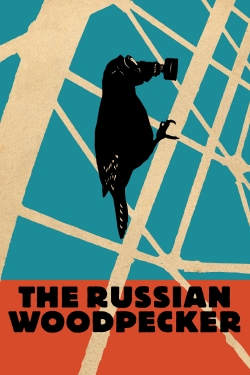 watch-The Russian Woodpecker