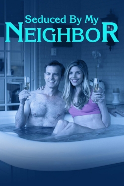 watch-Seduced by My Neighbor