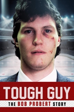 watch-Tough Guy: The Bob Probert Story