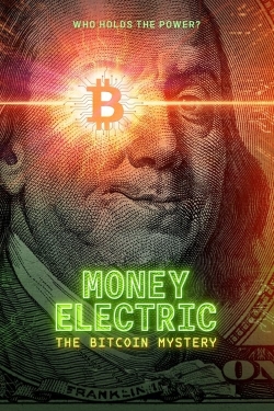 watch-Money Electric: The Bitcoin Mystery