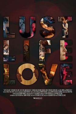 watch-Lust Life Love