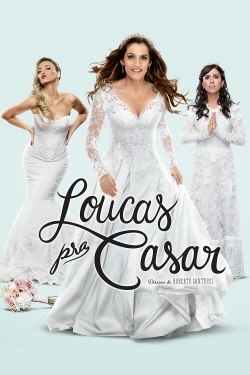 watch-Loucas pra Casar